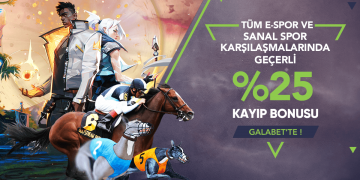 Galabet E-Spor ve Sanal Spor %25 Kayıp Bonusu galabet bonus 2