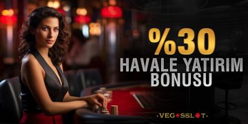 Vegasslot 30% Havale Bonusu vegasslot havale
